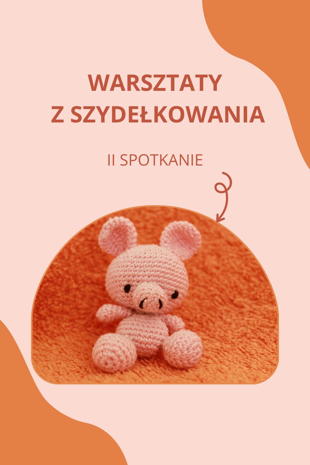 Warsztaty z szydełkowania Plakat - zaproszenie na warsztaty